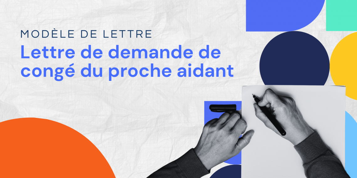 Lettre de demande de congé du proche aidant