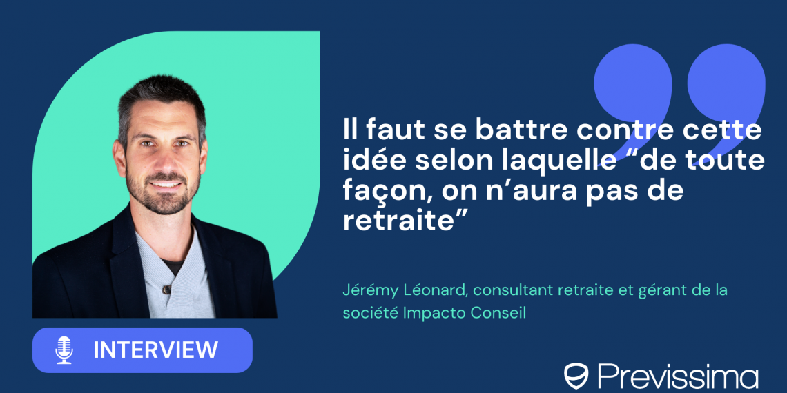 « Il faut se battre contre cette idée selon laquelle de toute façon, on n’aura pas de retraite »