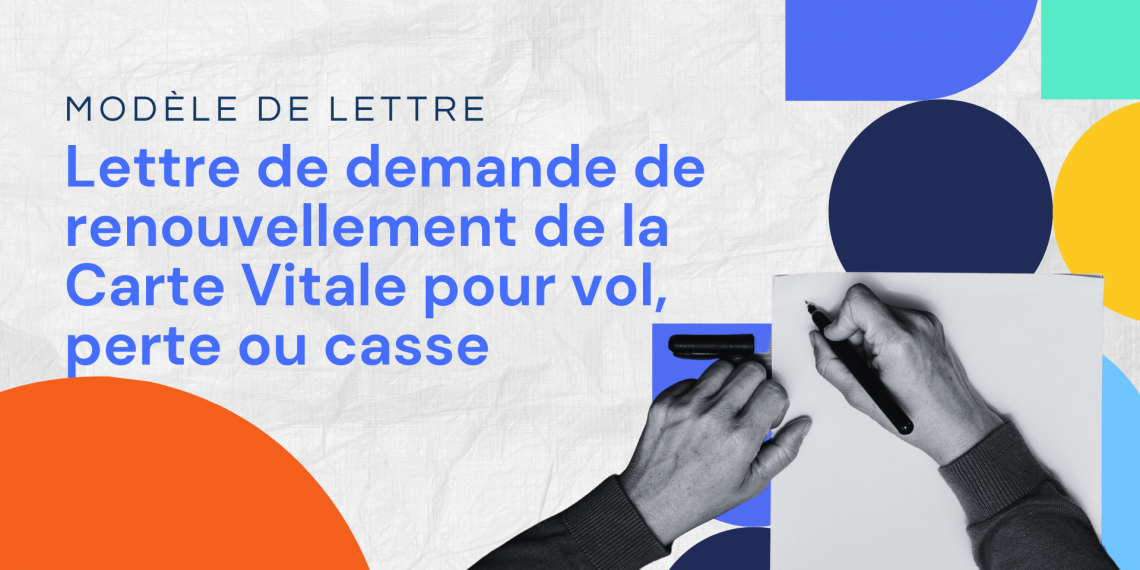 Lettre de demande de renouvellement de la Carte Vitale pour vol, perte ou casse