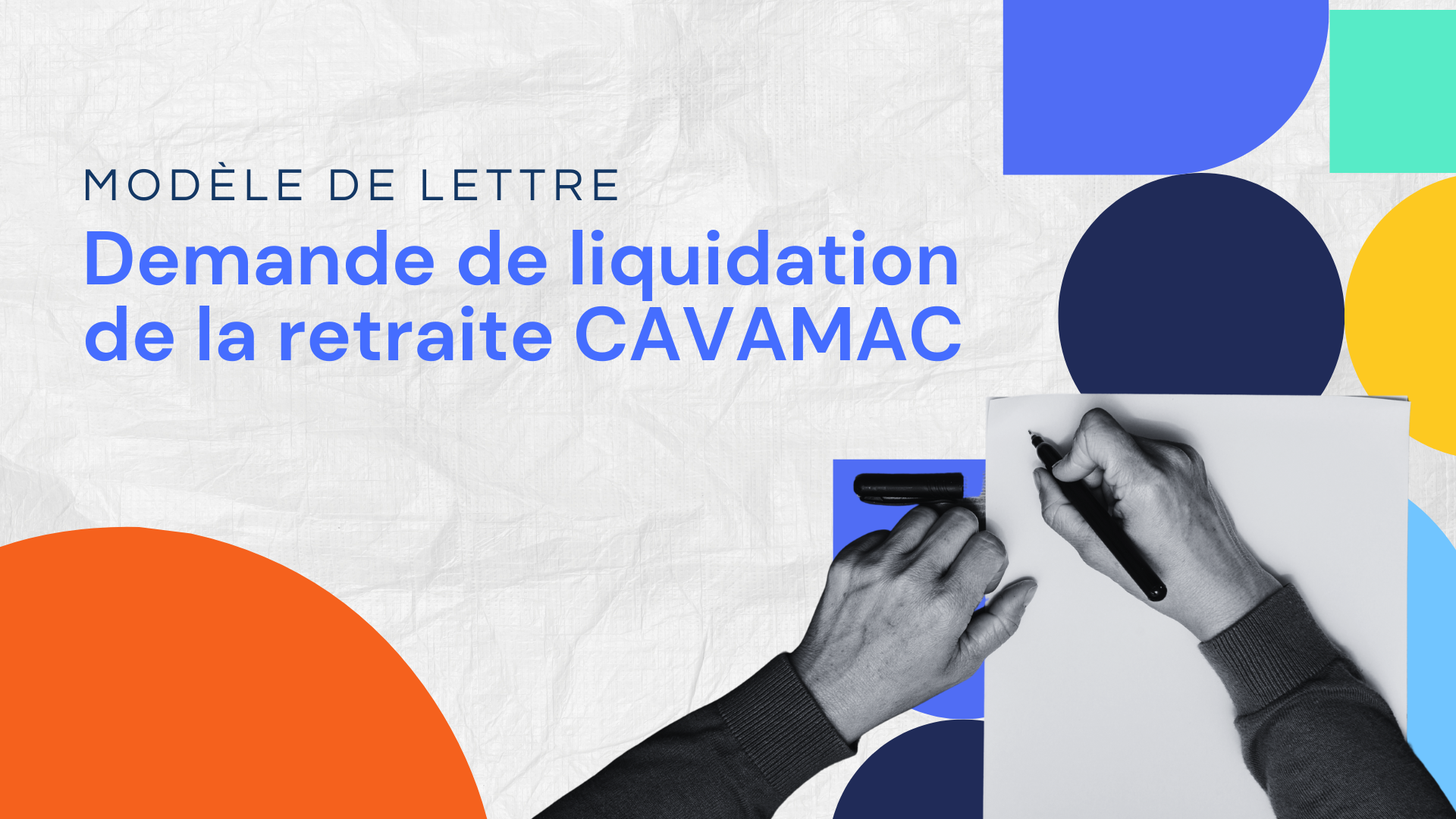 Demande de liquidation de la retraite CAVAMAC