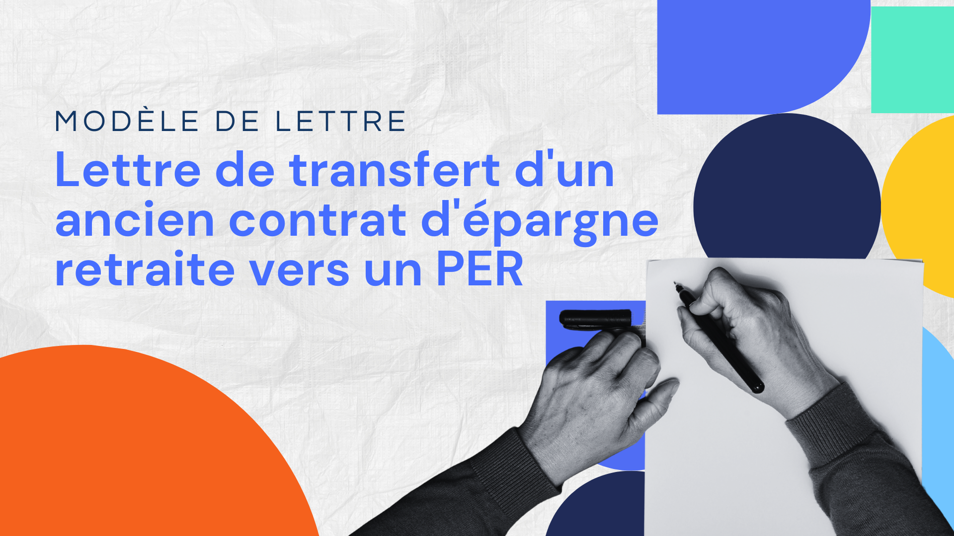 Lettre de transfert d'un ancien contrat d'épargne retraite vers un Plan d'épargne retraite (PER)