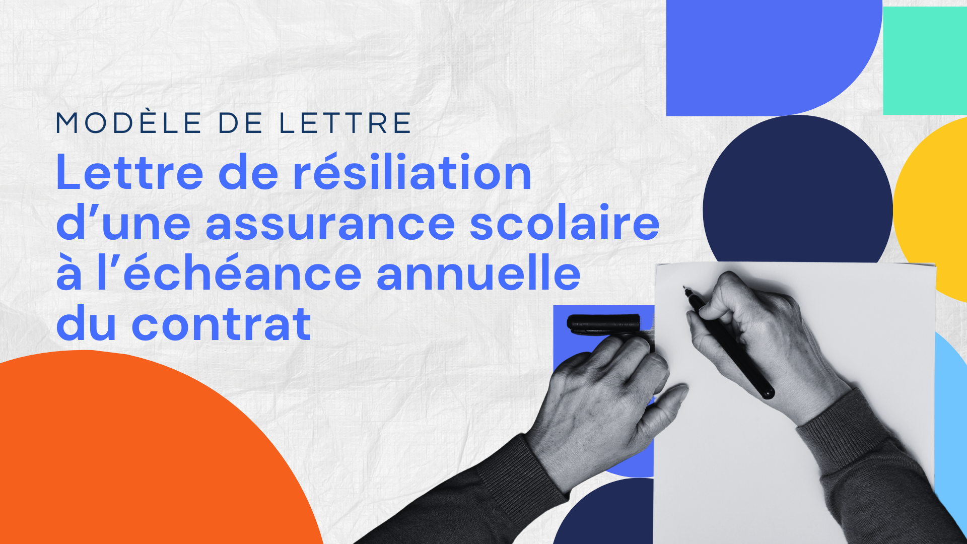 Lettre de résiliation d’une assurance scolaire à l’échéance annuelle du contrat
