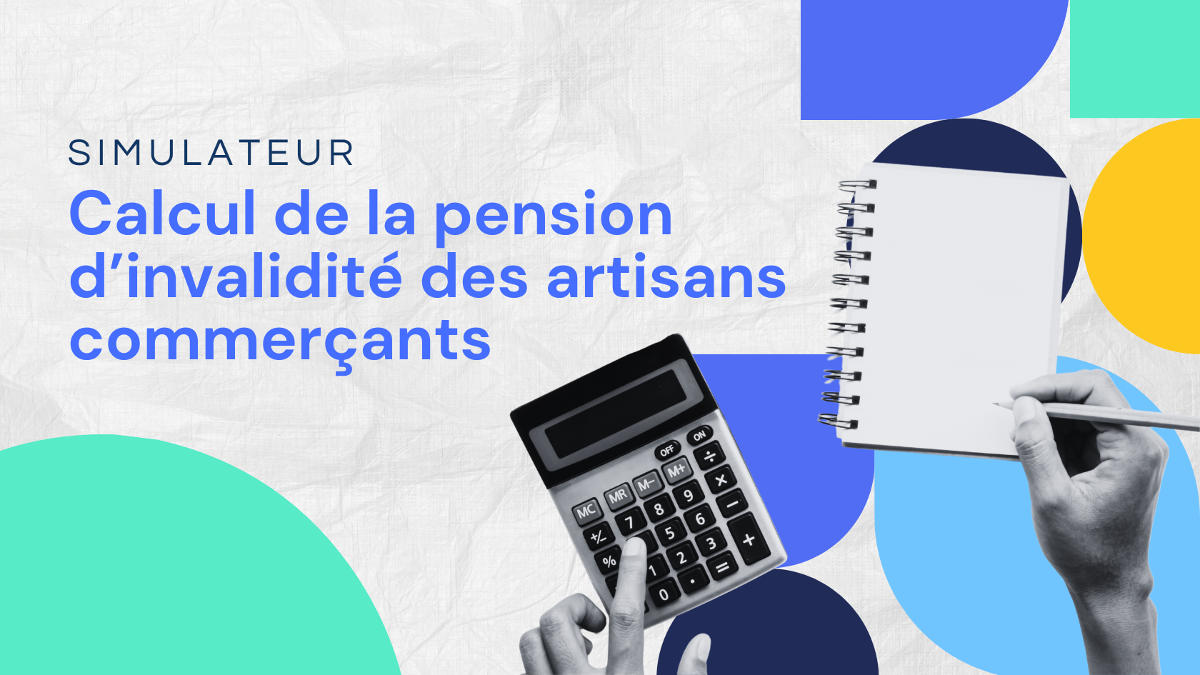 Simulateur : calcul de la pension d'invalidité des artisans commerçants